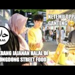 MUKBANG JAJANAN HALAL DI MYEONGDONG STREET FOOD KOREA