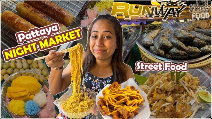 Amazing Street Food at PATTAYA NIGHT MARKET | Runway Street Food & Walking Street | Episode-4