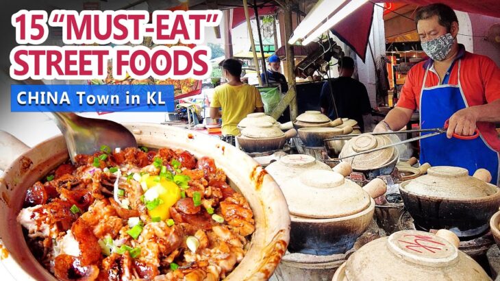 15 MUST-EAT STREET FOODS in China Town Petaling Street, Kuala Lumpur, MALAYSIA photogenic spots tour