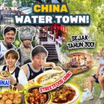 HUNTING STREETFOOD VIRAL DI WATER TOWN CHINA! | WASEDABOYS WORLD TRIP 39