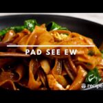 Pad See Ew (Thai Stir Fried Noodles)